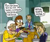 La familia está reunida almorzando; la abuela le dice al nieto: —¡Pues qué dicha que por fin hayas conseguido una novia virtuosa... —Virtual, abuelita, ¡VIRTUAL!