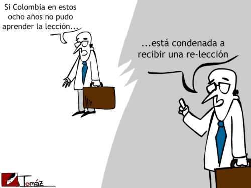 'Si Colombia en estos ocho años no pudo aprender la lección... está condenada a recibir una re-lección'