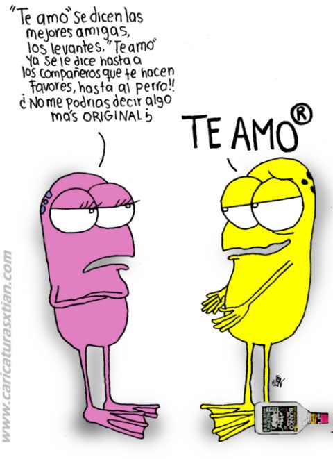 Cindy: 'Te amo se dicen las mejores amigas, los levantes. Te amo ya se les dice hasta a los compañeros que te hacen favores, hasta al perro. ¿No me podrías decir algo más original?' Anfabio: 'TE AMO®'