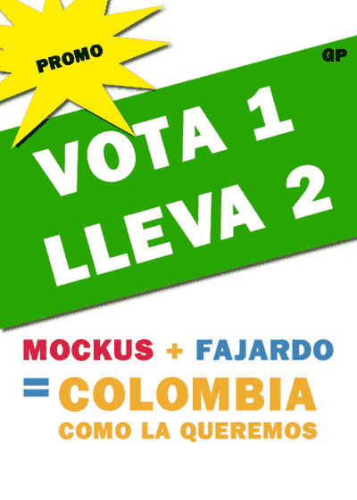 'Promo: Vota 1 lleva 2 - Mockus + Fajardo = Colombia como la queremos'