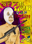 Cartel en el que aparece Juan Manuel Santos como un luchador mexicano armado con un fusil: 'Caricaturas Xtian presenta: El Santos vs Terrorismo - Lucha libre de culpas - Sólo en noticieros'