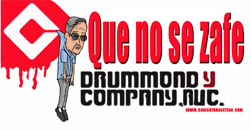 Aparece Álvaro Uribe Vélez colgado del logotipo de la Drummond, al lado de la leyenda 'Que no se zafe'